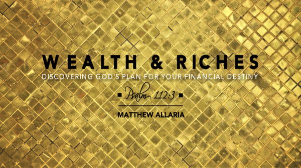 Wealth & Riches