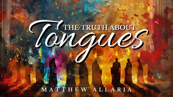 The Truth About Tongues