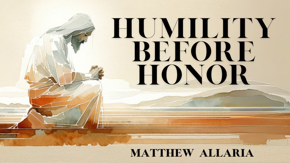 Humility Before Honor