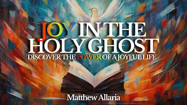 The Joy Of The Holy Ghost