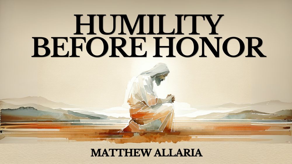 Humility Before Honor